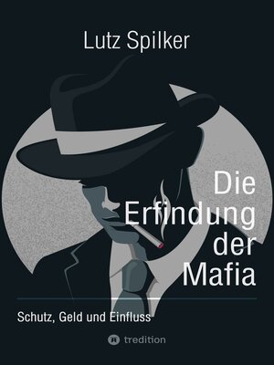 cover image of Die Erfindung der Mafia
